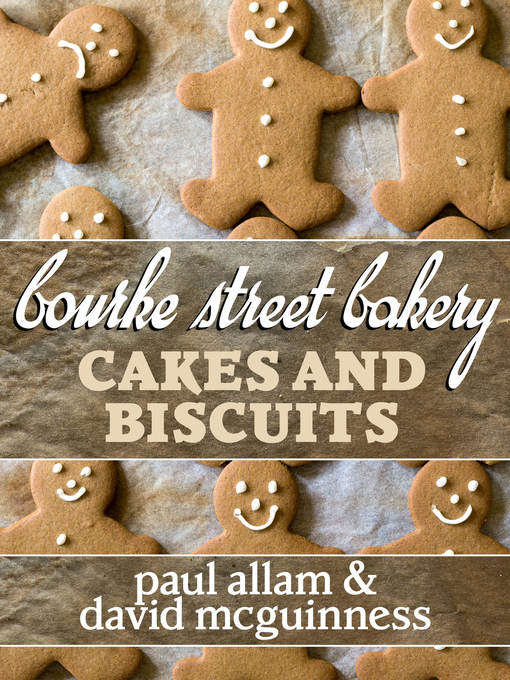 Title details for Bourke Street Bakery: Cakes and Biscuits by Paul Allam - Wait list
